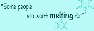 Some-People-are-worth-Melting-for-text